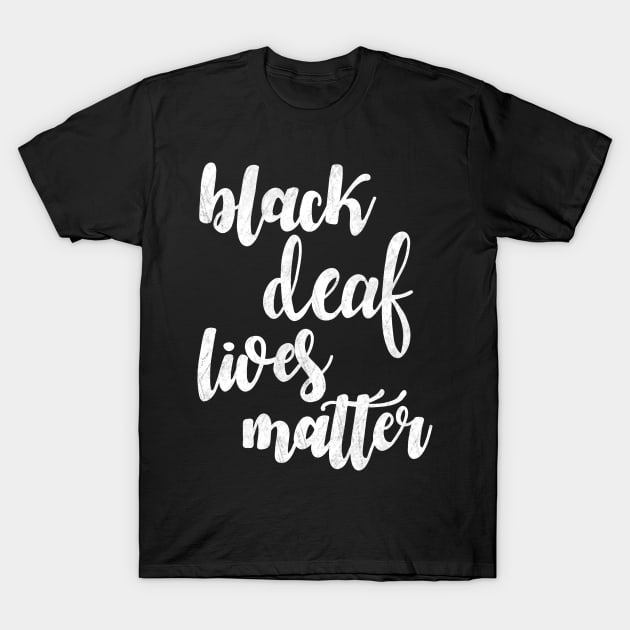 Black deaf lives matter T-Shirt by valentinahramov